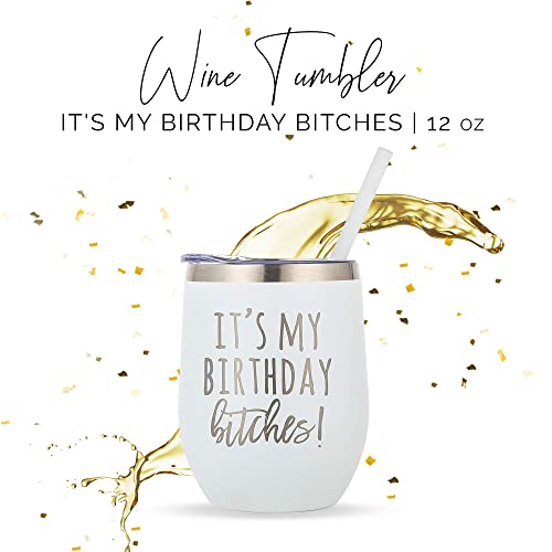 It's My Birthday B*itches White Stainless Steel 12oz Wine Tumbler, Birthday Wine Glass with Engraved Print, Perfect Birthday Present Wine Glass, Happy Birthday Wine Glass, Birthday Glass