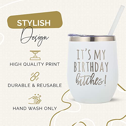 It's My Birthday B*itches White Stainless Steel 12oz Wine Tumbler, Birthday Wine Glass with Engraved Print, Perfect Birthday Present Wine Glass, Happy Birthday Wine Glass, Birthday Glass