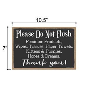 Honey Dew Gifts Funny Wooden Signs, Please Do Not Flush Feminine Products, Hopes & Dreams, 7 inch by 10.5 inch Hanging Restroom Sign, Home Office Decor Housewarming Gifts