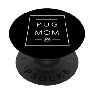 cute pug lover dog mom gift, minimalist pug dog mom popsockets swappable popgrip