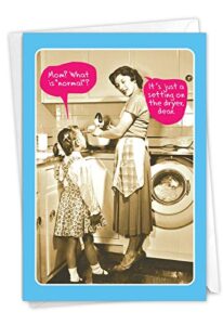 nobleworks, normal mom - funny birthday card for mothers - vintage black and white photo, card from daughter c3251bmg