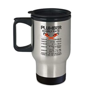 funny plumber cup - sarcastic mug, labor rate, hourly rate - 14oz coffee, tea travel mug