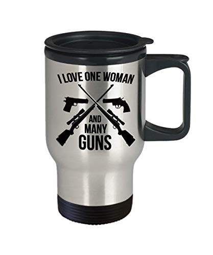 I Love One Woman and Many Guns Travel Mug Gift for Gun Lover Enthusiast Gift for Him Husband Boyfriend