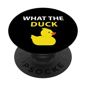 what the duck funny duck saying popsockets popgrip: swappable grip for phones & tablets