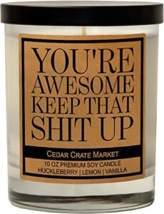 you're awesome keep that s up - friendship candle gifts for women, men, best friends birthday candle gifts for friends female, funny candle gifts for women, cute going away gift for bff, bestie
