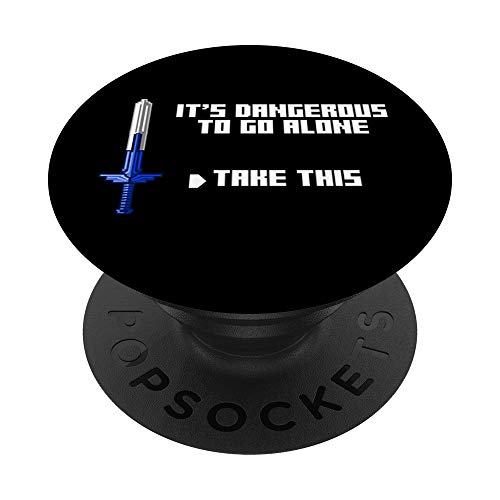 It's Dangerous To Go ALone Take This Video Game Player Gift PopSockets PopGrip: Swappable Grip for Phones & Tablets