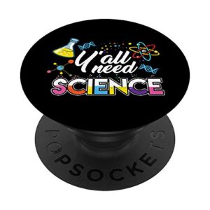y'all need science - scientist gift for science lovers popsockets swappable popgrip