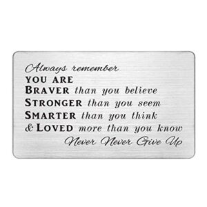 inspirational wallet card gifts, permanent engraving wallet insert, always remember you are braver than you believe, never never give up, encouragement birthday gifts for men
