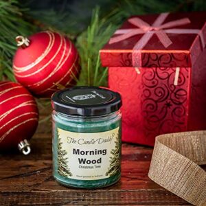 Morning Wood- Christmas Tree & Pine Scented Candle - Funny Holiday Candle for Christmas, New Years - Long Burn Time, Funny Holiday Fragrance, Hand Poured in USA - 6oz