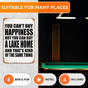 Tin Sign 8x12 inches You Can't Buy Happiness But You Can Buy a Lake Home Metal Tin Sign Decor Iron Painting Designable Customization