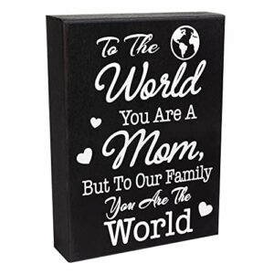 jennygems gifts for mom, to the world you are a mom but to our family you are the world wooden sign shelf decor and wall hanging, mom gifts, made in usa