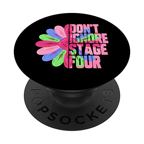 Metastatic Breast Cancer Sunflower Don't Ignore Stage Four PopSockets PopGrip: Swappable Grip for Phones & Tablets