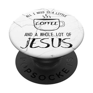 hilarious coffee and jesus christian inspirational gift idea popsockets popgrip: swappable grip for phones & tablets