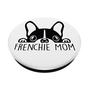 Frenchie Mom Cute French Bulldog Mom Mother's Day Gifts PopSockets PopGrip: Swappable Grip for Phones & Tablets