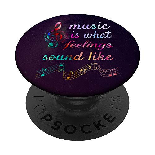 Music is What Feelings Sound Like Music PopSockets Grip and Stand for Phones and Tablets