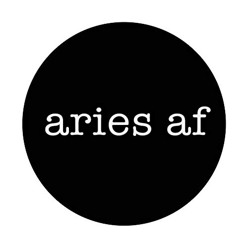 Aries AF Astrology March April Birthday Zodiac Funny Gift PopSockets Swappable PopGrip