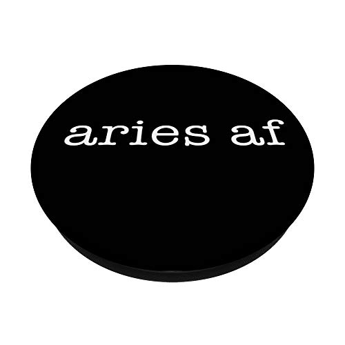 Aries AF Astrology March April Birthday Zodiac Funny Gift PopSockets Swappable PopGrip