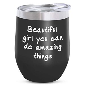 shangtianfeng inspirational gifts for women,daughter birthday gift,teenage girls gift, mom gift, best friends gifts,12oz insulated wine tumbler with lid,beautiful girl you can do amazing things