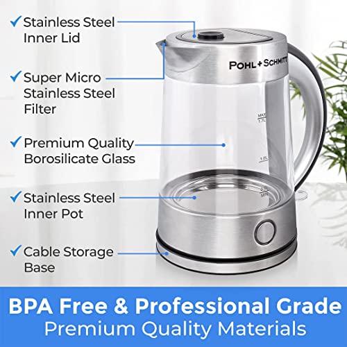 Pohl Schmitt 1.7L Electric Kettle with Upgraded Stainless Steel Filter, Inner Lid & Bottom, Glass Water Boiler & Tea Heater with LED, Cordless, Auto Shut-Off - Boil-Dry