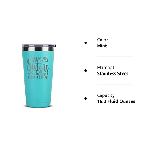 Sister Gifts From Sisters - Sisters Are Always Close at Heart - Unique Gifts for Best Friend Woman - Little Sister Gifts Ideas - Sister Birthday Gifts from Sister - Tumblers For Women 16 oz Mint