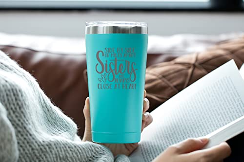 Sister Gifts From Sisters - Sisters Are Always Close at Heart - Unique Gifts for Best Friend Woman - Little Sister Gifts Ideas - Sister Birthday Gifts from Sister - Tumblers For Women 16 oz Mint