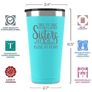 Sister Gifts From Sisters - Sisters Are Always Close at Heart - Unique Gifts for Best Friend Woman - Little Sister Gifts Ideas - Sister Birthday Gifts from Sister - Tumblers For Women 16 oz Mint