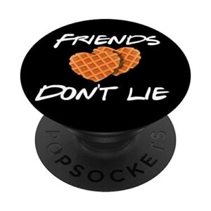 friends don't lie funny waffle phone grips gift popsockets swappable popgrip
