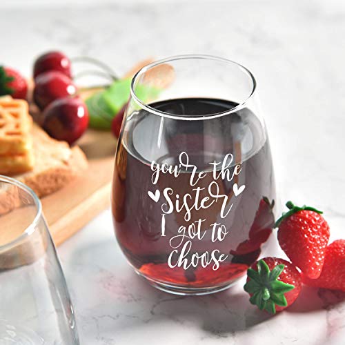 Best Sister Gifts for Women, You're the Sister I Got to Choose Wine Glass 15Oz - Funny Birthday, Valentines, Galentines Day Gifts for Women Her Friends Female Girls Sister BFF