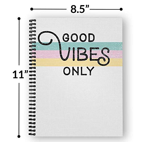 Softcover Good Vibes 8.5" x 11" Motivational Spiral Notebook/Journal, 120 College Ruled Pages, Durable Gloss Laminated Cover, Black Wire-o Spiral. Made in the USA