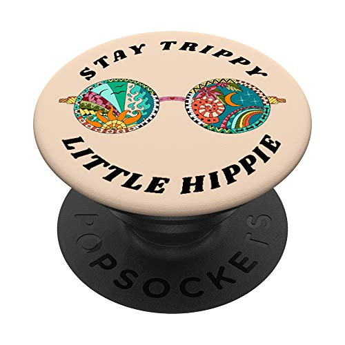 Stay Trippy Little Hippie Funny Peace Love Hippy Gift PopSockets PopGrip: Swappable Grip for Phones & Tablets