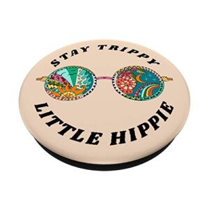 Stay Trippy Little Hippie Funny Peace Love Hippy Gift PopSockets PopGrip: Swappable Grip for Phones & Tablets