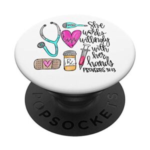 she works willingly with her hands proverbs 31:13 nurse popsockets popgrip: swappable grip for phones & tablets