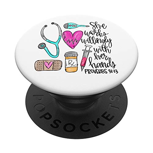 She Works Willingly With her Hands Proverbs 31:13 Nurse PopSockets PopGrip: Swappable Grip for Phones & Tablets