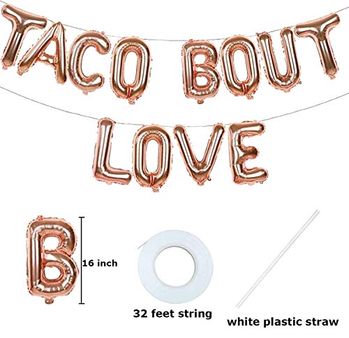 Taco Bout Love Balloon,Rose Gold Taco Bout Love Banner Party Decor for Mexican Fiesta Themed Bridal Shower Bachelorette Wedding Engagement Anniversary Party Decorations Supplies