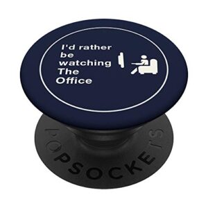 i'd rather be watching the office with friends popsockets grip and stand for phones and tablets