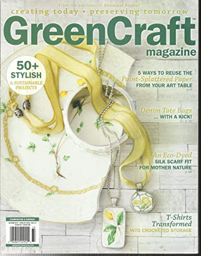 GREEN CRAFT MAGAZINE, AUTUMN, 2017 VOL,08 ISSUE # 3 (CREATING TODAY * PRESERVING TOMORROW) (PLEASE NOTE: ALL THESE MAGAZINES ARE PET & SMOKE FREE MAGAZINES. NO ADDRESS LABEL. (SINGLE ISSUE MAGAZINE)