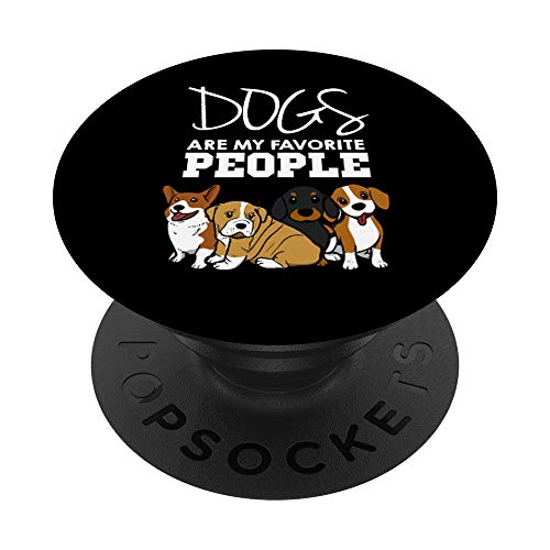 Dogs Are My Favorite People dog lover PopSockets Swappable PopGrip