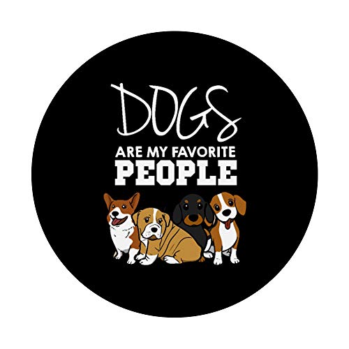 Dogs Are My Favorite People dog lover PopSockets Swappable PopGrip