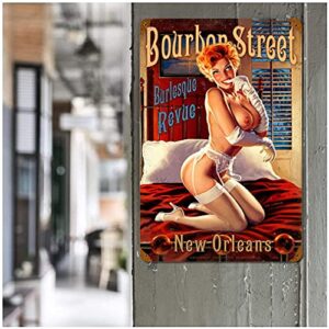 Funny Pin Up Girl Metal Sign Wall Decor Retro Bourbon Street Sexy Burlesque Revue Tin Signs 12x8 Inch-Best Vintage Iron Art New Orleans Decoration Gift for Garage/Man cave/Bathroom Friend Festival