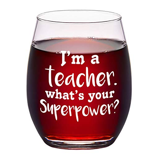 I'm a Teacher What's Your Superpower Stemless Wine Glass Teacher Wine Glass for Teacher's Day, Teacher's Appreaciarion Week, 15 Oz