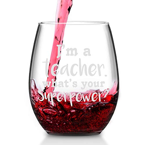 I'm a Teacher What's Your Superpower Stemless Wine Glass Teacher Wine Glass for Teacher's Day, Teacher's Appreaciarion Week, 15 Oz