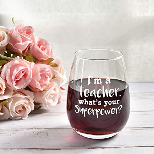 I'm a Teacher What's Your Superpower Stemless Wine Glass Teacher Wine Glass for Teacher's Day, Teacher's Appreaciarion Week, 15 Oz