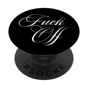 fuck off funny sarcastic cuss swear word humor couple gift popsockets popgrip: swappable grip for phones & tablets