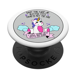 back the fuck up glitter tits shank you with my horn unicorn popsockets popgrip: swappable grip for phones & tablets