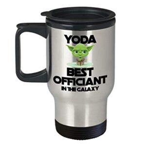 Officiant Travel Mug Yoda Best In the Galaxy Funny Coffee Comment Tea Cup Gag Gift for Men Women Wedding