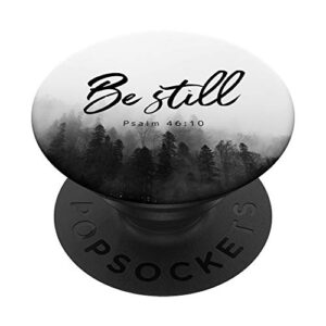 psalm 46:10 be still scandinavian foggy mountain forest popsockets popgrip: swappable grip for phones & tablets