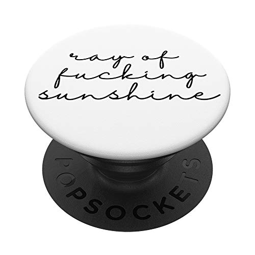 Ray of Fucking Sunshine - Ray of Fucking Sunshine PopSockets PopGrip: Swappable Grip for Phones & Tablets