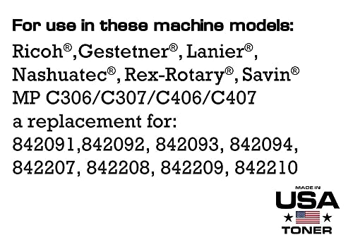 MADE IN USA TONER Compatible Replacement for Ricoh MP C306, C307, C406, C407 High Yield (Black, Cyan, Yellow, Magenta, 4 Pack)