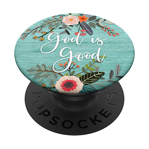 God is Good - Cute Rustic Floral Christian Scripture Quote PopSockets PopGrip: Swappable Grip for Phones & Tablets