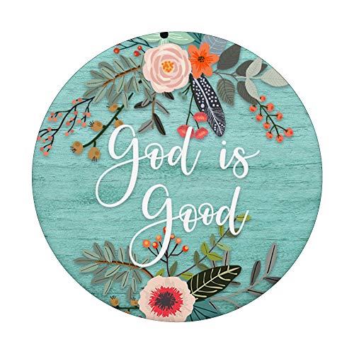 God is Good - Cute Rustic Floral Christian Scripture Quote PopSockets PopGrip: Swappable Grip for Phones & Tablets